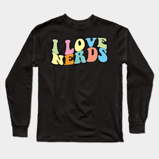 I Love Nerds Long Sleeve T-Shirt